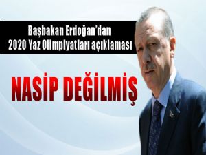 <font color=red>ERDOĞAN 'NASİP DEĞİLMİŞ'</font>