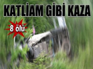 ANTALYA'DA KATLİAM GİBİ KAZA : 8 ÖLÜ