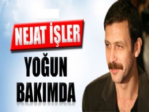 NEJAT İŞLER SOLUNUM CİHAZINA BAĞLI