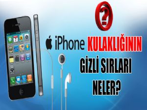 iPHONE KULAKLIĞIN YETENEKLERİ 