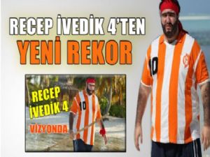 RECEP İVEDİK 4'TEN REKOR ÜSTÜNE REKOR